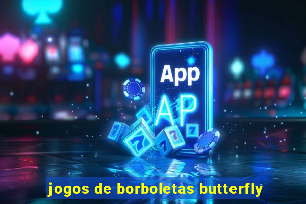 jogos de borboletas butterfly